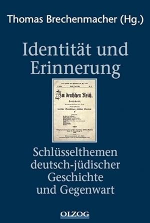 Bild des Verkufers fr Identitt und Erinnerung : Schlsselthemen deutsch-jdischer Geschichte und Gegenwart zum Verkauf von AHA-BUCH GmbH