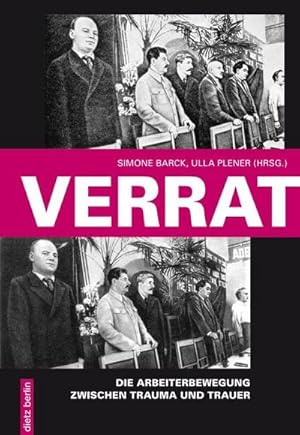 Bild des Verkufers fr Verrat : Die Arbeiterbewegung zwischen Trauma und Trauer zum Verkauf von AHA-BUCH GmbH