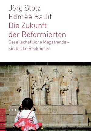 Seller image for Die Zukunft der Reformierten : Gesallschaftliche Megatrends, kirchliche Reaktionen for sale by AHA-BUCH GmbH