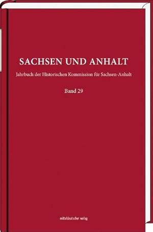 Bild des Verkufers fr Sachsen und Anhalt. Bd.29 : Jahrbuch der Historischen Kommission fr Sachsen-Anhalt zum Verkauf von AHA-BUCH GmbH