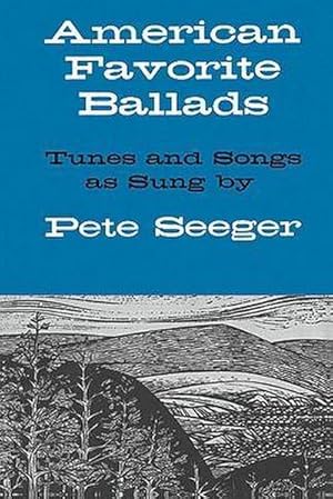 Bild des Verkufers fr American Favorite Ballads - Tunes and Songs as Sung by Pete Seeger zum Verkauf von AHA-BUCH GmbH