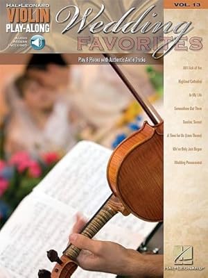 Bild des Verkufers fr Wedding Favorites Violin Play-Along Volume 13 Book/Online Audio [With CD (Audio)] zum Verkauf von AHA-BUCH GmbH