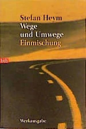 Bild des Verkufers fr Wege und Umwege : Einmischung. Streitbare Schriften aus fnf Jahrzehnten. Hrsg. v. Peter Mallwitz zum Verkauf von AHA-BUCH GmbH