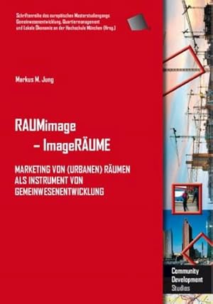 Seller image for RAUMimage - ImageRUME : Marketing von (urbanen) Rumen als Instrument von Gemeinwesenentwicklung for sale by AHA-BUCH GmbH