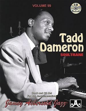 Seller image for Jamey Aebersold Jazz -- Tadd Dameron, Vol 99 : Soultrane, Book & Online Audio for sale by AHA-BUCH GmbH
