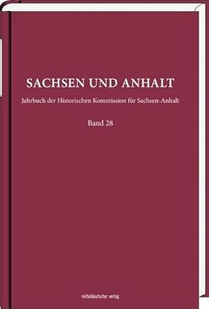 Bild des Verkufers fr Sachsen und Anhalt. Bd.28 : Jahrbuch der Historischen Kommission fr Sachsen-Anhalt zum Verkauf von AHA-BUCH GmbH