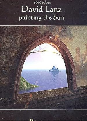 Bild des Verkufers fr David Lanz - Painting the Sun zum Verkauf von AHA-BUCH GmbH