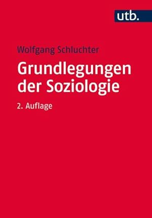 Bild des Verkufers fr Grundlegungen der Soziologie : Eine Theoriegeschichte in systematischer Absicht. Studienausgabe zum Verkauf von AHA-BUCH GmbH