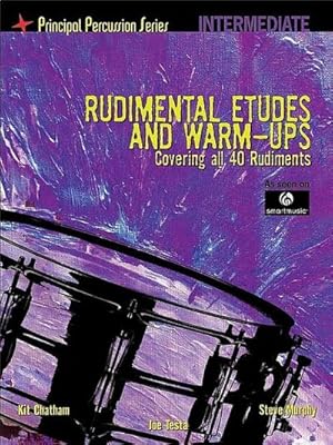 Bild des Verkufers fr Rudimental Etudes and Warm-Ups Covering All 40 Rudiments: Principal Percussion Series Intermediate Level zum Verkauf von AHA-BUCH GmbH
