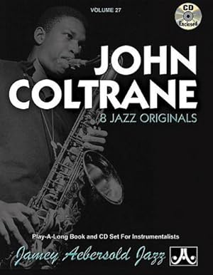 Bild des Verkufers fr Jamey Aebersold Jazz -- John Coltrane, Vol 27 : 8 Jazz Originals, Book & Online Audio zum Verkauf von AHA-BUCH GmbH