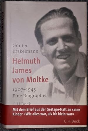 Bild des Verkufers fr Helmuth James von Moltke 1907 - 1945. Eine Biographie. zum Verkauf von Antiquariat Johann Forster