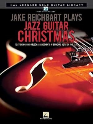 Bild des Verkufers fr Jake Reichbart Plays Jazz Guitar Christmas: Hal Leonard Solo Guitar Library zum Verkauf von AHA-BUCH GmbH