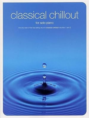 Imagen del vendedor de Classical Chillout for Solo Piano a la venta por AHA-BUCH GmbH