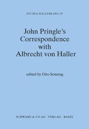 Immagine del venditore per John Pringle' S Correspondence with Albrecht Von Haller (Studia Halleriana) venduto da AHA-BUCH GmbH