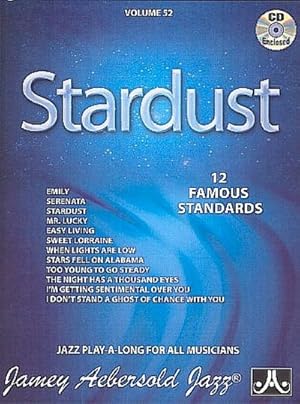 Seller image for Jamey Aebersold Jazz -- Stardust, Vol 52 : 12 Famous Standards, Book & CD for sale by AHA-BUCH GmbH