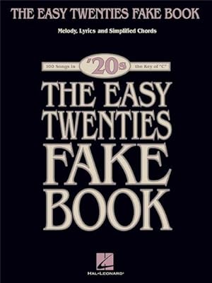 Bild des Verkufers fr The Easy Twenties Fake Book: 100 Songs in the Key of C zum Verkauf von AHA-BUCH GmbH