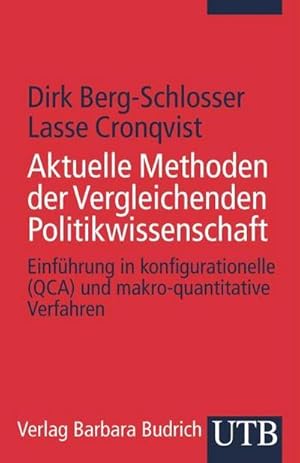 Bild des Verkufers fr Aktuelle Methoden der Vergleichenden Politikwissenschaft : Einfhrung in konfigurationelle (QCA) und makro-quantitative Verfahren zum Verkauf von AHA-BUCH GmbH