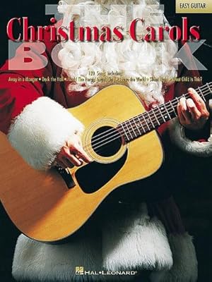 Seller image for The Christmas Carols Book: 120 Songs for Easy Guitar for sale by AHA-BUCH GmbH