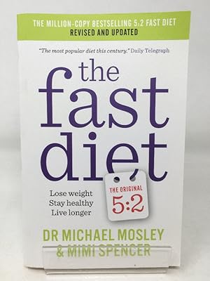 Image du vendeur pour The Fast Diet: Revised and Updated: Lose weight, stay healthy, live longer mis en vente par Cambridge Recycled Books
