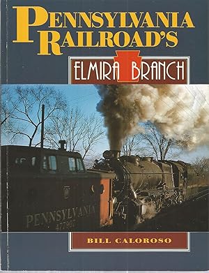 Pennsylvania Railroads: Elmira Branch