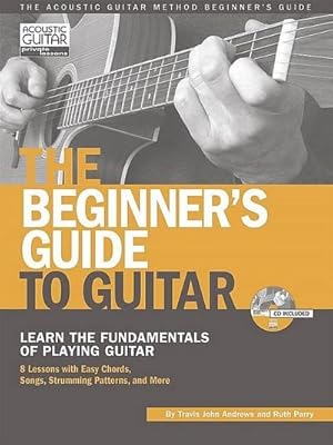 Bild des Verkufers fr The Beginner's Guide to Guitar: Learn the Fundamentals of Playing Guitar [With CD (Audio)] zum Verkauf von AHA-BUCH GmbH