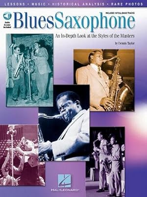 Bild des Verkufers fr Blues Saxophone - An In-Depth Look at the Styles of the Masters Book/Online Audio [With CD] zum Verkauf von AHA-BUCH GmbH