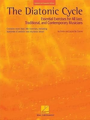 Imagen del vendedor de The Diatonic Cycle: Essential Exercises for All Jazz, Traditional and Contemporary Musicians a la venta por AHA-BUCH GmbH