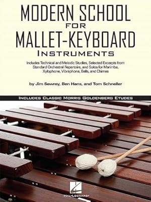 Bild des Verkufers fr Modern School for Mallet-Keyboard Instruments : Includes Classic Morris Goldenberg Etudes zum Verkauf von AHA-BUCH GmbH