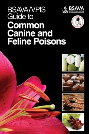 Bild des Verkufers fr BSAVA / VPIS Guide to Common Canine and Feline Poisons zum Verkauf von AHA-BUCH GmbH