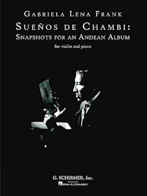 Imagen del vendedor de Suenos de Chambi: Snapshots for an Andean Album: For Violin and Piano a la venta por AHA-BUCH GmbH