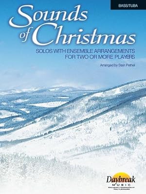 Bild des Verkufers fr Sounds of Christmas, Bass/Tuba: Solos with Ensemble Arrangements for Two or More Players zum Verkauf von AHA-BUCH GmbH