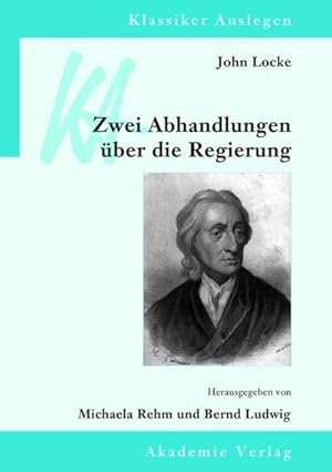 Seller image for Zwei Abhandlungen ber die Regierung : Mit Beitr. in engl. Sprache for sale by AHA-BUCH GmbH