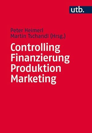 Seller image for Controlling, Finanzierung, Produktion, Marketing for sale by AHA-BUCH GmbH