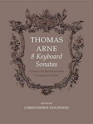 Seller image for Thomas Arne 8 Keyboard Sonatas for sale by AHA-BUCH GmbH