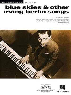 Bild des Verkufers fr Blue Skies & Other Irving Berlin Songs : Jazz Piano Solos Series Volume 48 zum Verkauf von AHA-BUCH GmbH