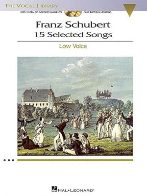 Bild des Verkufers fr Franz Schubert - 15 Selected Songs (Low Voice) Book/Online Audio [With 2cds] zum Verkauf von AHA-BUCH GmbH