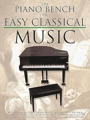 Imagen del vendedor de The Piano Bench of Easy Classical Music a la venta por AHA-BUCH GmbH