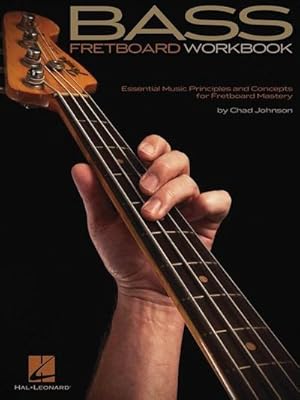 Imagen del vendedor de Bass Fretboard Workbook: Essential Music Principles and Concepts for Fretboard Mastery a la venta por AHA-BUCH GmbH