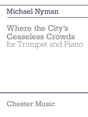 Image du vendeur pour Where the City's Ceaseless Crowds: Trumpet and Piano mis en vente par AHA-BUCH GmbH