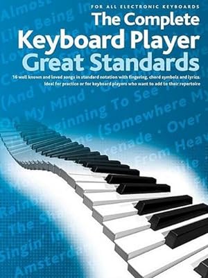 Imagen del vendedor de The Complete Keyboard Player - Great Standards: For All Electronic Keyboards a la venta por AHA-BUCH GmbH