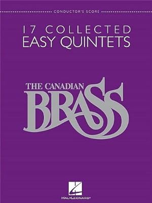 Bild des Verkufers fr The Canadian Brass: 17 Collected Easy Quintets, Conductor's Score zum Verkauf von AHA-BUCH GmbH