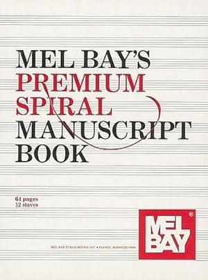 Bild des Verkufers fr Mel Bay's Premium Spiral Manuscript Book zum Verkauf von AHA-BUCH GmbH