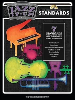 Seller image for Eric Baumgartner's Jazz It Up! - Standards - Book/Audio : Mid-Intermediate Level for sale by AHA-BUCH GmbH