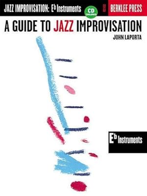 Imagen del vendedor de A Guide to Jazz Improvisation: E-Flat Edition [With CD] a la venta por AHA-BUCH GmbH