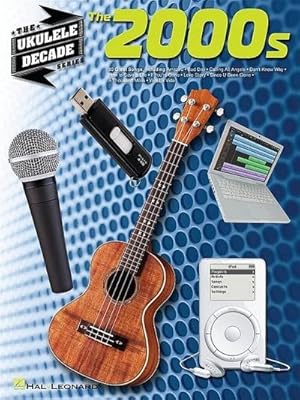Seller image for The 2000s: The Ukulele Decade Series for sale by AHA-BUCH GmbH