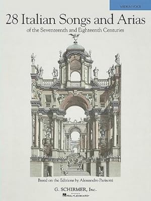 Bild des Verkufers fr 28 Italian Songs & Arias of the 17th & 18th Centuries: Based on the Editions by Alessandro Parisotti Medium Voice, Book Only zum Verkauf von AHA-BUCH GmbH