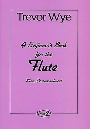 Imagen del vendedor de A Beginner's Book for the Flute: Piano Accompaniments Parts 1 and 2 a la venta por AHA-BUCH GmbH