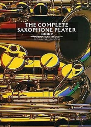 Bild des Verkufers fr The Complete Saxophone Player - Book 2 zum Verkauf von AHA-BUCH GmbH