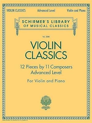 Bild des Verkufers fr Violin Classics : Schirmer Library of Classics Volume 2080 Advanced Level zum Verkauf von AHA-BUCH GmbH