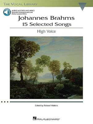 Imagen del vendedor de Johannes Brahms: 15 Selected Songs : The Vocal Library - High Voice a la venta por AHA-BUCH GmbH